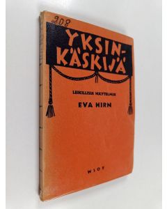 Kirjailijan Eva Hirn käytetty kirja Yksinkäskijä ynnä muita seuranäytelmiä