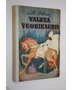 Kirjailijan Lilli Porthan käytetty kirja Valkea vuorikauris