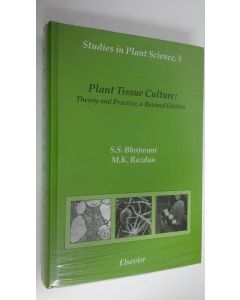 Kirjailijan S. S. Bhojwani uusi kirja Plant tissue culture theory and practice (UUSI)