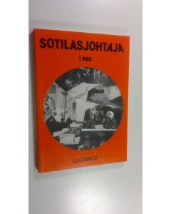 käytetty kirja Sotilasjohtaja 1. osa, Johtamisen perusteita : (luonnos) (ERINOMAINEN)