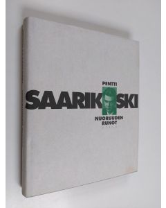 Kirjailijan Pentti Saarikoski käytetty kirja Nuoruuden runot : kreikkalainen kausi 1958-1959