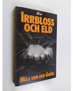 Kirjailijan Max von der Grün käytetty kirja Irrbloss och eld