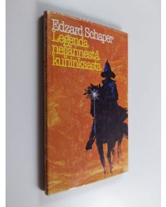 Kirjailijan Edzard Schaper käytetty kirja Legenda neljännestä kuninkaasta