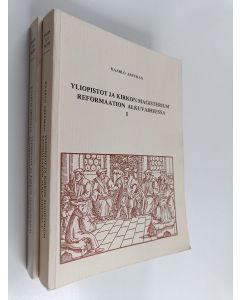 Kirjailijan Kaarlo Arffman käytetty kirja Yliopistot ja kirkon magisterium reformaation alkuvaiheessa 1-2