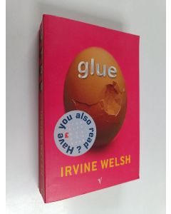 Kirjailijan Irvine Welsh käytetty kirja Glue