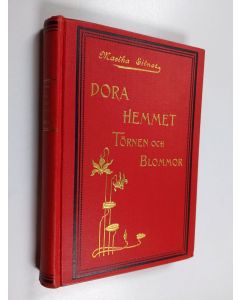 Kirjailijan Martha Eitner käytetty kirja Dora ; Hemmet ; Törnen och blommor