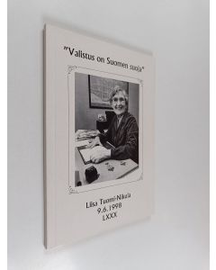 Kirjailijan Liisa Tuomi-Nikula käytetty kirja "Valistus on Suomen suoja" : Liisa Tuomi-Nikula 9.6.1998 LXXX