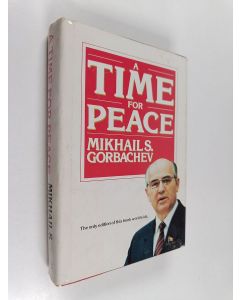 Kirjailijan Mikhail Sergeevich Gorbachev käytetty kirja A Time for Peace