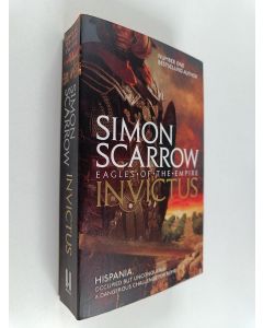 Kirjailijan Simon Scarrow uusi kirja Invictus