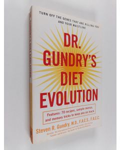 Kirjailijan Steven R. Gundry käytetty kirja Dr. Gundry's Diet Evolution: Turn Off the Genes That Are Killing You and Your Waistline
