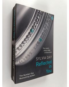 Kirjailijan Sylvia Day käytetty kirja Reflected in you