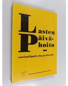 käytetty kirja Lasten päivähoito - sosiaalipalvelu perheille