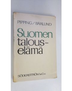 Kirjailijan Hugo E. Pipping käytetty kirja Suomen talouselämä