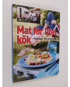 Kirjailijan Jon Hansson käytetty kirja Mat för litet kök : husvagn, båt och stuga