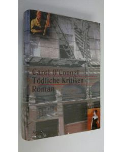 Kirjailijan Carol O'Connell käytetty kirja Tödliche Kritiken : roman (UUSI)