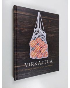 Kirjailijan Katriina Leppänen käytetty kirja Virkattua (ERINOMAINEN)