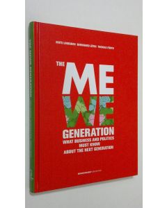 Kirjailijan Mats Lindgren käytetty kirja The Me We Generation : what busines and politics must know about the next generation