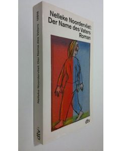 Kirjailijan Nelleke Noordervliet käytetty kirja Der Name des Vaters (ERINOMAINEN)