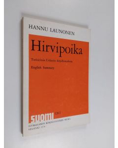 Kirjailijan Hannu Launonen käytetty kirja Hirvipoika : tutkielmia Unkarin kirjallisuudesta