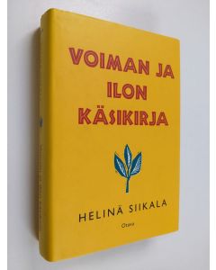 Kirjailijan Helinä Siikala käytetty kirja Voiman ja ilon käsikirja