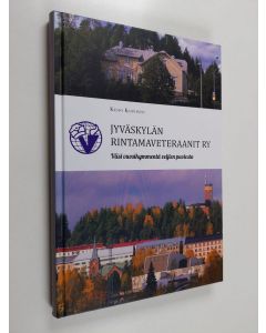 Kirjailijan Keijo Koivisto käytetty kirja Jyväskylän Rintamaveteraanit ry : viisi vuosikymmentä veljien puolesta