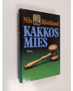 Kirjailijan Nils Björklund käytetty kirja Kakkosmies : metalliteollisuutemme vaiheita henkilökohtaisesti koettuna