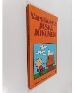 Kirjailijan Charles M. Schulz käytetty kirja Varo koiraa, Jaska Jokunen