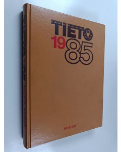 käytetty kirja Tieto : Asioita, ihmisiä, tapahtumia 1985