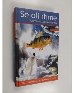 käytetty kirja Se oli ihme : suomalaisia kokemuksia