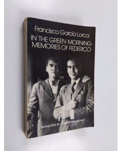 Kirjailijan Francisco García Lorca käytetty kirja In the Green Morning - Memories of Federico