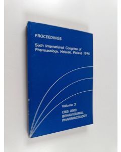 käytetty kirja Proceedings - Sixth international congress of pharmacology, Helsinki, Finland 1975 : Volume 3