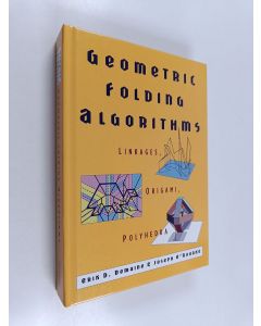 Kirjailijan Erik D. Demaine käytetty kirja Geometric folding algorithms : linkages, origami, polyhedra (ERINOMAINEN)