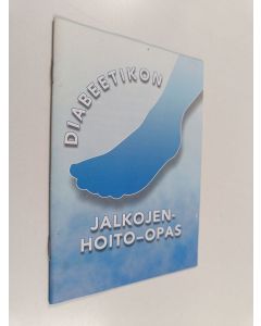 käytetty teos Diabeetikon jalkojenhoito-opas