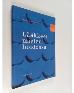 Kirjailijan Matti Huttunen käytetty kirja Lääkkeet mielen hoidossa
