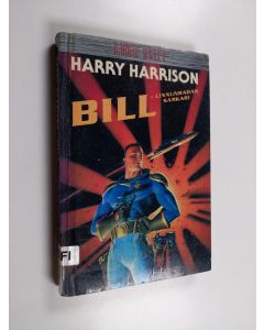 Kirjailijan Harry Harrison käytetty kirja Bill, Linnunradan sankari