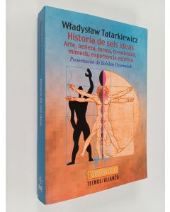 Kirjailijan Wladislaw Tatarkiewicz käytetty kirja Historia de seis ideas : arte, belleza, forma, creatividad, mímesis, experiencia estética