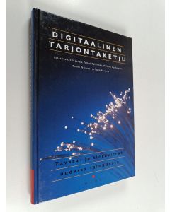 käytetty kirja Digitaalinen tarjontaketju : tavara- ja tietovirrat uudessa taloudessa