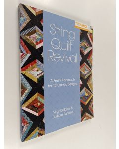 Kirjailijan Nancy Zieman & Virginia Baker ym. käytetty kirja String Quilt Revival - A Fresh Approach for 13 Classic Designs