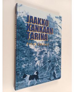 Kirjailijan Pirjo Kangas käytetty kirja Jaakko Kankaan tarina