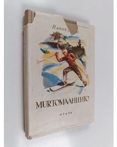 Kirjailijan Ranne Roni käytetty kirja Murtomaahiihto : opas hiihdon harrastajille