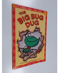 Kirjailijan Mary Serfozo & Jeffrey Scherer käytetty kirja The Big Bug Dug