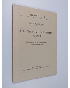 Kirjailijan Sulo Haltsonen käytetty kirja Runoretki Inkeriin v. 1853 : lisätietoja D. E. D. Europaeuksen runokeruun historiaan