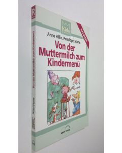 Kirjailijan Anne Hillis käytetty kirja Von der Muttermilcs zum Kindermanu (ERINOMAINEN)