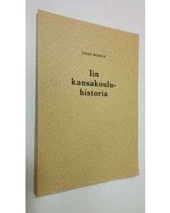 Kirjailijan Viljo Nissilä käytetty kirja Iin kansakouluhistoria