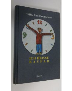 Kirjailijan Willy Van Doorselaer käytetty kirja Ich heisse Kaspar (ERINOMAINEN)