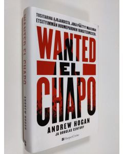 Kirjailijan Andrew Hogan käytetty kirja Wanted El Chapo