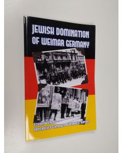 Kirjailijan Eckart Verlag & Francis Dupont käytetty kirja Jewish Domination of Weimar Germany (ERINOMAINEN)