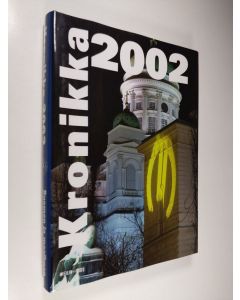 Kirjailijan Liisa Honkala & Esko Paavola käytetty kirja Kronikka 2002 vuosikirja : Suomen ja maailman tapahtumat