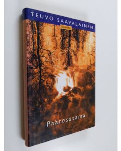 Kirjailijan Teuvo Saavalainen käytetty kirja Päätesatama