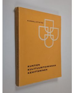 käytetty kirja Kuntien kulttuuritoiminnan kehittäminen